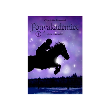 Ponyakademiet 1: En Ny Begyndelse 